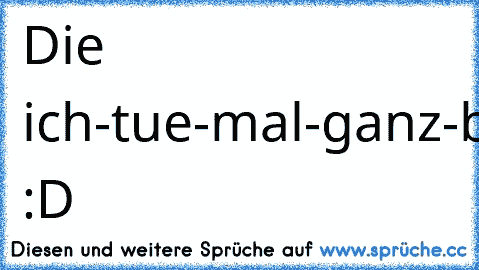 Die ich-tue-mal-ganz-beschäftigt-damit-der-lehrer-mich-nicht-dran-nimmt-leute :D