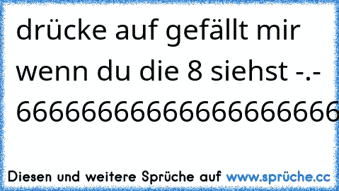 drücke auf gefällt mir wenn du die 8 siehst -.- 6666666666666666666666666666666666666666666666666666666666666666666666666666666666666666666666666666666666666666