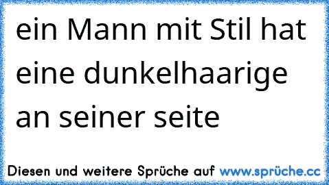 ein Mann mit Stil hat eine dunkelhaarige an seiner seite 