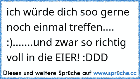 Ich wurde dich gerne kennenlernen spanisch Ich würde dich gerne kennenlernen spanisch